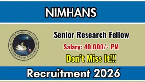 NIMHANS Senior Research Fellow Recruitment 2026