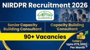NIRDPR Recruitment 2026 Out – Apply Online 98 Senior Capacity Building Consultant, Capacity Building Consultant Posts