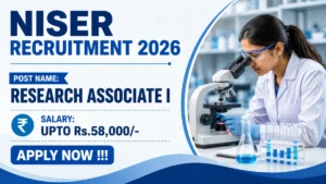 NISER Research Associate I Recruitment 2026