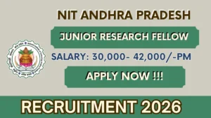 NIT Andhra Pradesh Junior Research Fellow Recruitment 2026