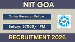 NIT Goa Junior Research Fellow Recruitment 2026