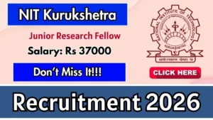 NIT Kurukshetra Junior Research Fellow Recruitment 2026