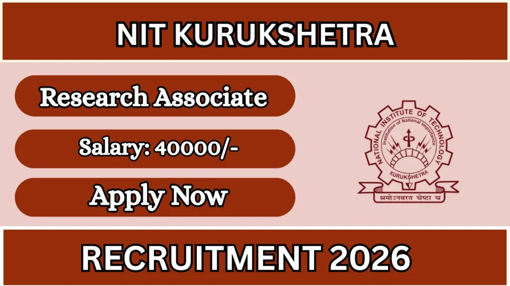 NIT Kurukshetra Research Associate Recruitment 2026