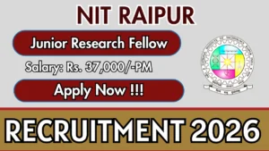 NIT Raipur Junior Research Fellow Recruitment 2026 – Apply Online