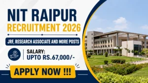 NIT Raipur Recruitment 2026 – Apply Online for JRF, Research Associate and More Posts