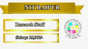 NIT Raipur Research Staff Recruitment 2026