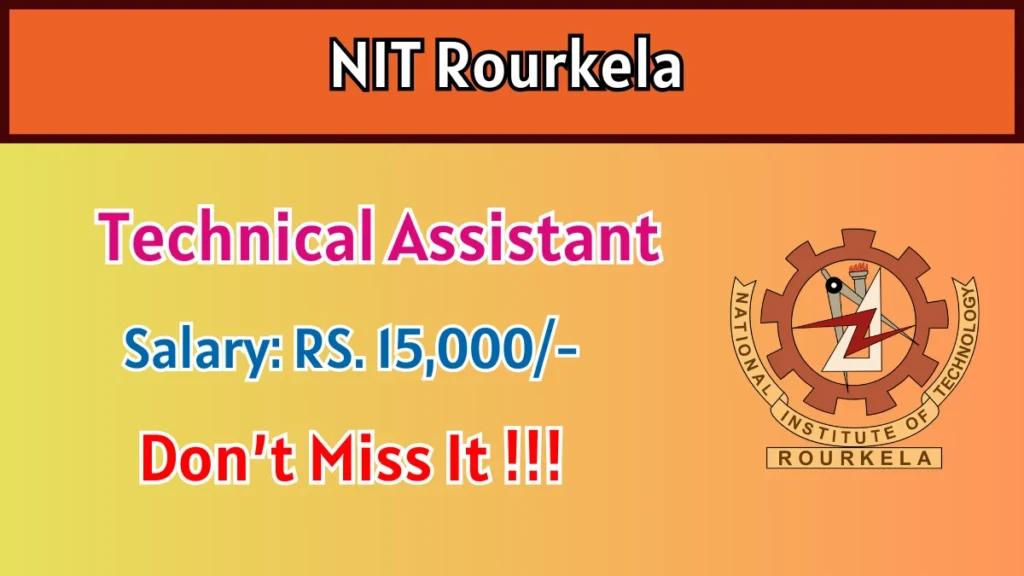 NIT Rourkela Technical Assistant Recruitment 2026 – Apply Online