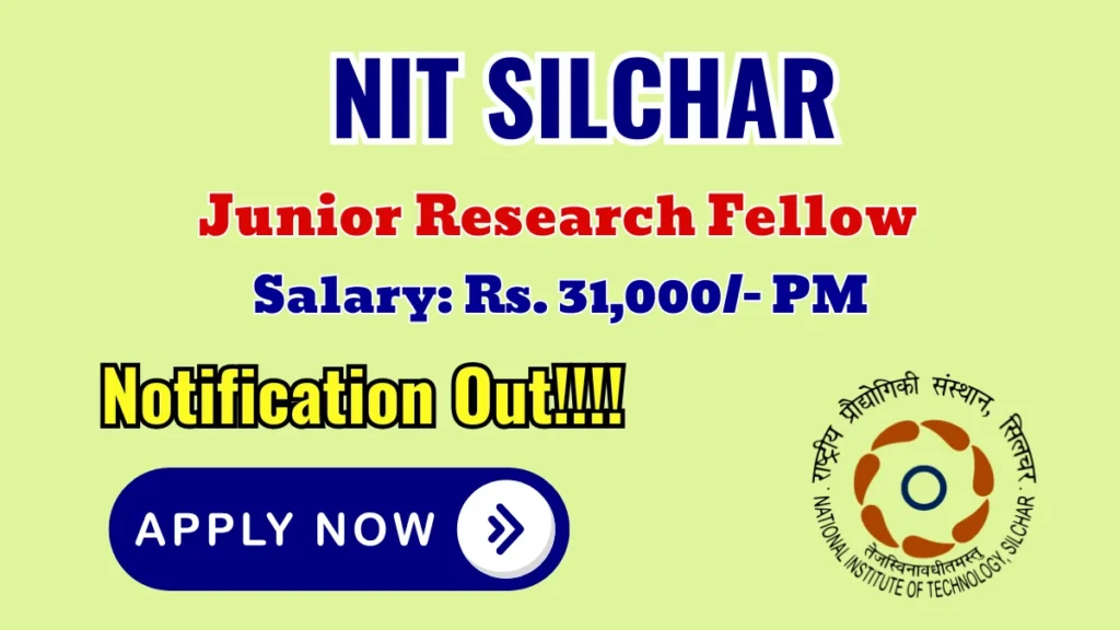 NIT Silchar Junior Research Fellow Recruitment 2026