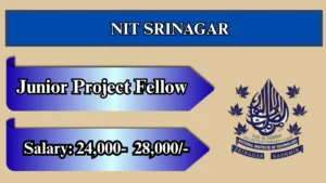 NIT Srinagar Junior Project Fellow Recruitment 2026