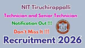 NIT Tiruchirappalli Recruitment 2026 – Apply Online for 14 Technician and Senior Technician Posts