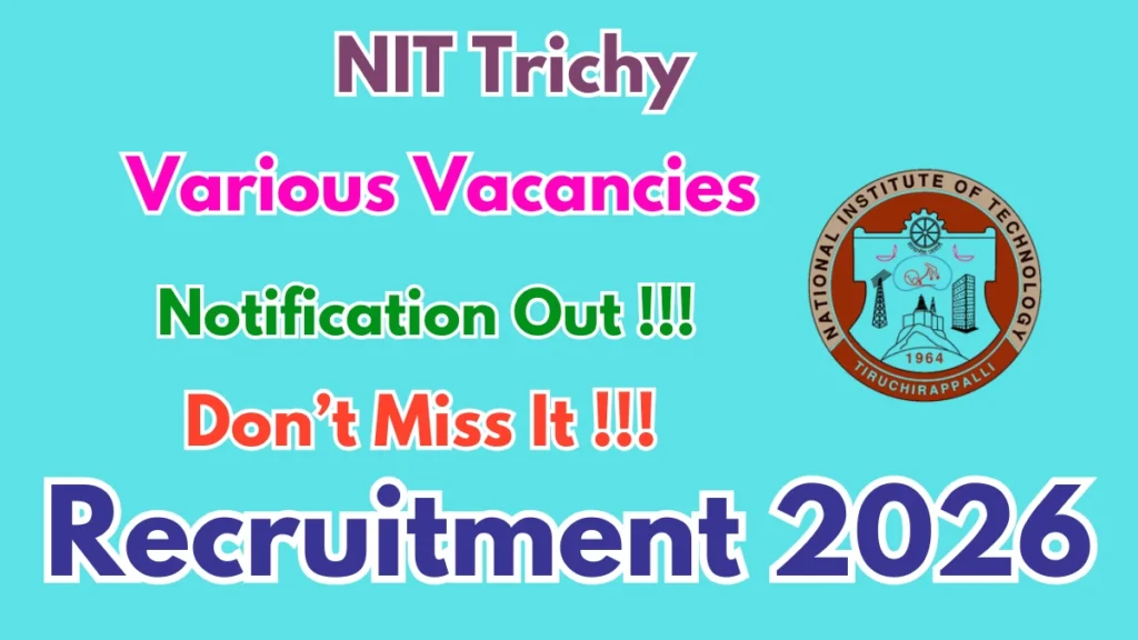 NIT Tiruchirappalli Recruitment 2026 – Apply Online for Technical Assistant, Junior Engineer