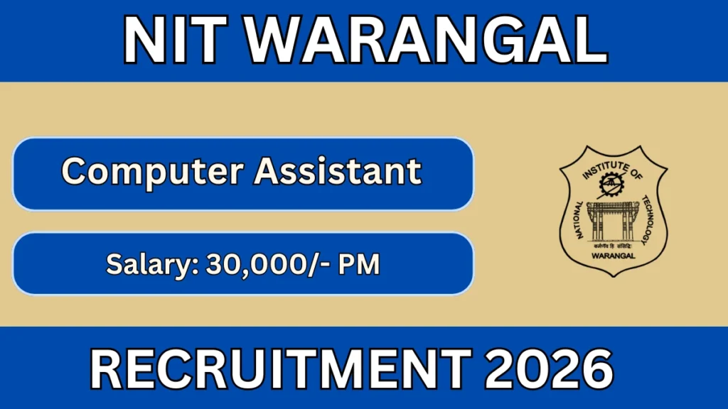 NIT Warangal Computer Assistant Recruitment 2026