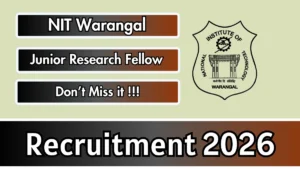 NIT Warangal Junior Research Fellow Recruitment 2026