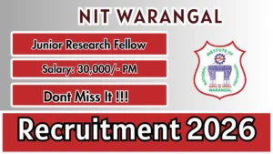 NIT Warangal Junior Research Fellow Recruitment 2026