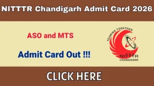NITTTR Chandigarh ASO and MTS Admit Card 2026 Out