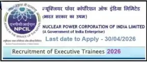 NPCIL Executive Engineer Trainee Vacancy 2026