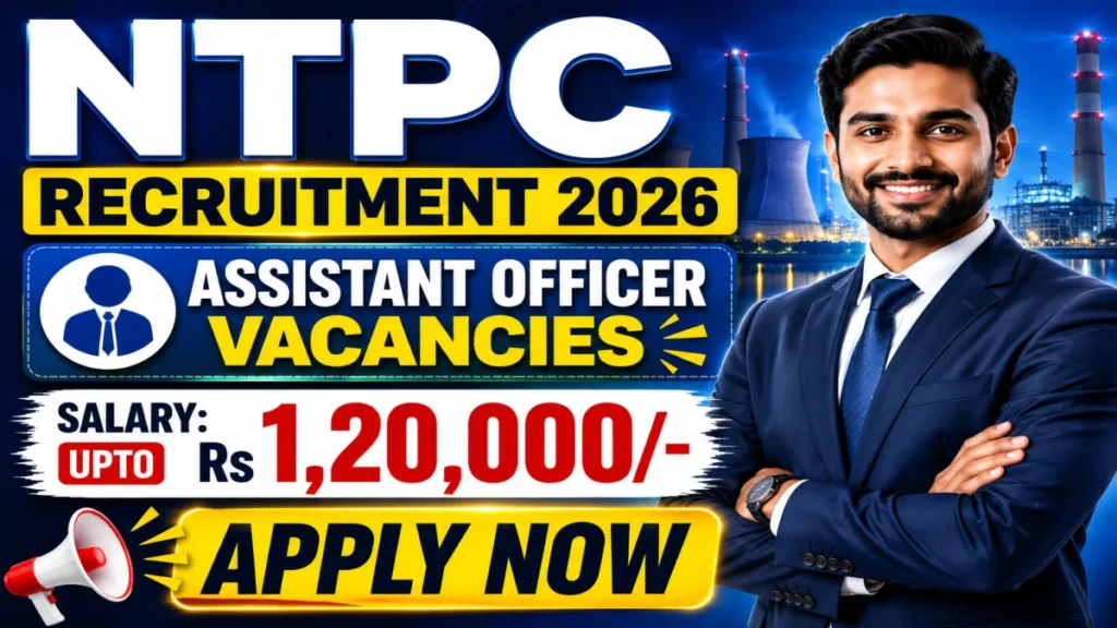 NTPC Assistant Officer Recruitment 2026 Notification Out