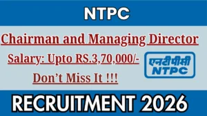 NTPC Chairman & Managing Director Recruitment 2026