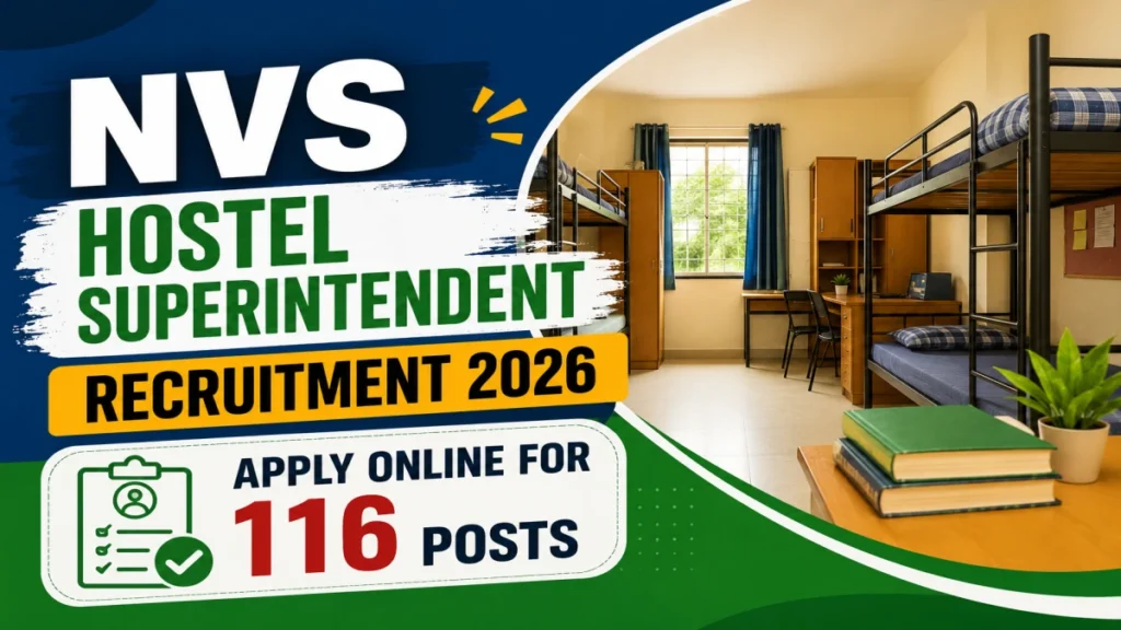 NVS Hostel Superintendent Recruitment 2026 – 116 Posts, Apply Online Now