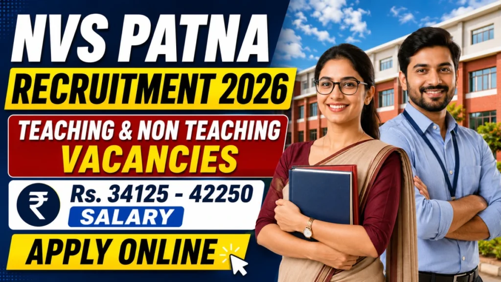 NVS Patna Teaching & Non Teaching Recruitment 2026