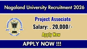 Nagaland University Project Associate Recruitment 2026