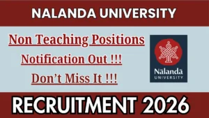 Nalanda University Non Teaching Recruitment 2026