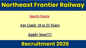 Northeast Frontier Railway Sports Quota Recruitment 2026 Out – Apply Online 09 Posts