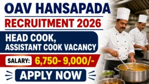 OAV Hansapada Recruitment 2026 – Apply Offline for Head Cook and Assistant Cook Posts