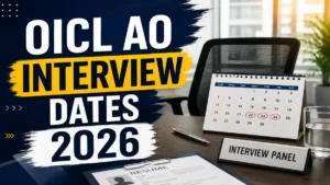 OICL AO Interview Dates 2026 (Out)