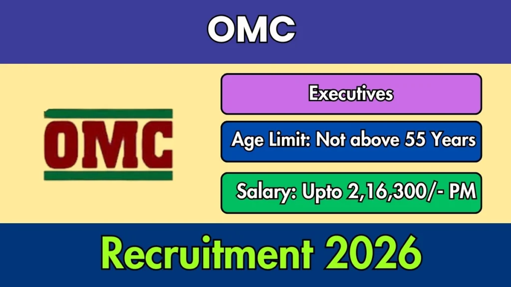 OMC Executives Recruitment 2026 Out – Apply Online 06 Posts