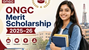 ONGC Merit Scholarship 2025–26: ₹48,000 Annual Aid for Engineering, MBBS, MBA Students