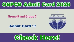 OSPCB Group B and Group C Admit Card 2026