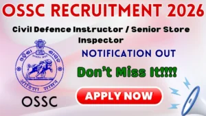 OSSC Civil Defence Instructor / Senior Store Inspector Recruitment 2026