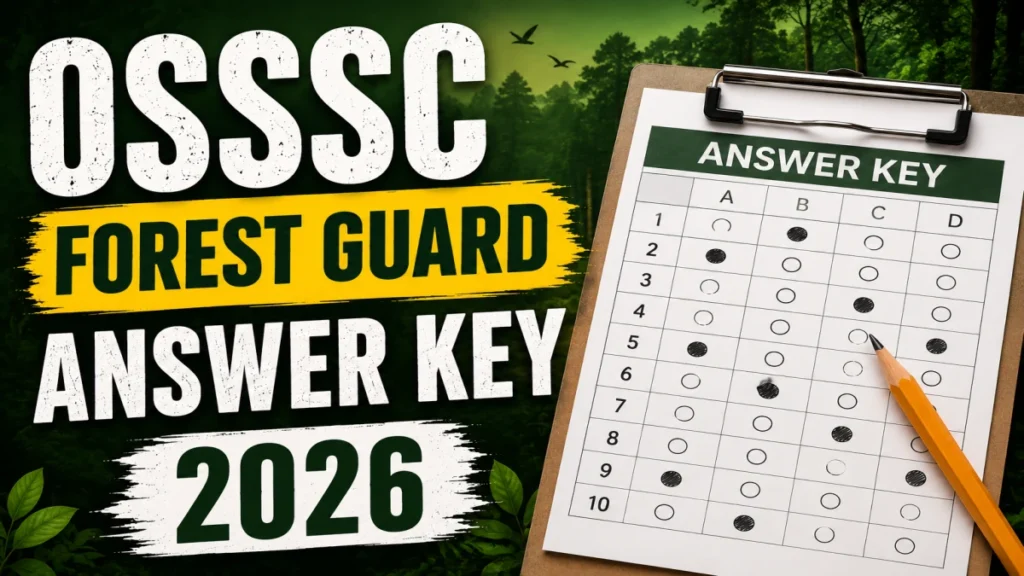 OSSSC Forest Guard Answer Key 2026 OUT