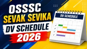 OSSSC Sevak Sevika DV Schedule 2026 OUT @ osssc.gov.in
