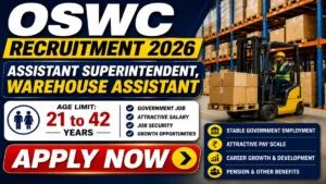 OSWC Recruitment 2026 – Apply Online for 30 Assistant Superintendent, Warehouse Assistant Posts