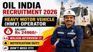 Oil India Heavy Motor Vehicle Operator Recruitment 2026