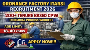 Ordnance Factory Itarsi Tenure Based CPW Recruitment 2026