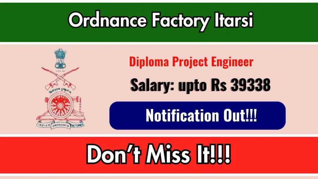 Ordnance Factory Itarsi Tenure Based Diploma Project Engineer (Chemical) Recruitment 2026