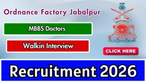 Ordnance Factory Jabalpur MBBS Doctors Recruitment 2026