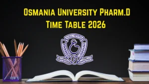Osmania University Pharm.D Time Table 2026 Released