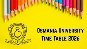 Osmania University Time Table 2026 Announced For M.Sc and MCA @ ouexams.in Details Here
