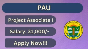PAU Project Associate-I Recruitment 2026