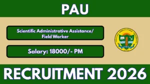 PAU Scientific Administrative Assistance/Field Worker Recruitment 2026