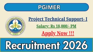 PGIMER Project Technical Support-I Recruitment 2026