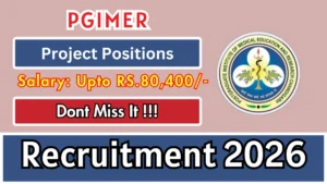 PGIMER Recruitment 2026 – Apply Offline for Project Positions Posts