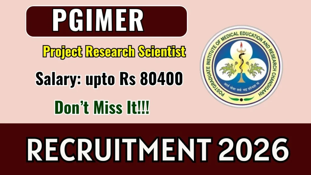 PGIMER Recruitment 2026 – Apply Online for Project Research Scientist Posts