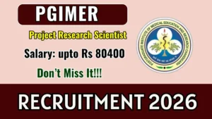PGIMER Recruitment 2026 – Apply Online for Project Research Scientist Posts