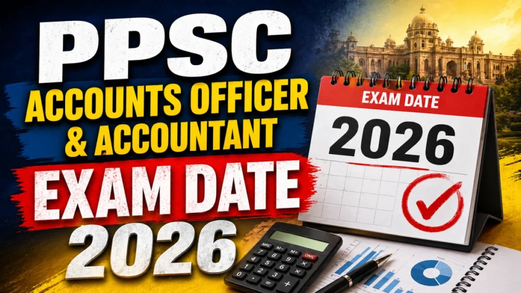 PPSC Exam Date 2026 Out For Accounts Officer & Accountant
