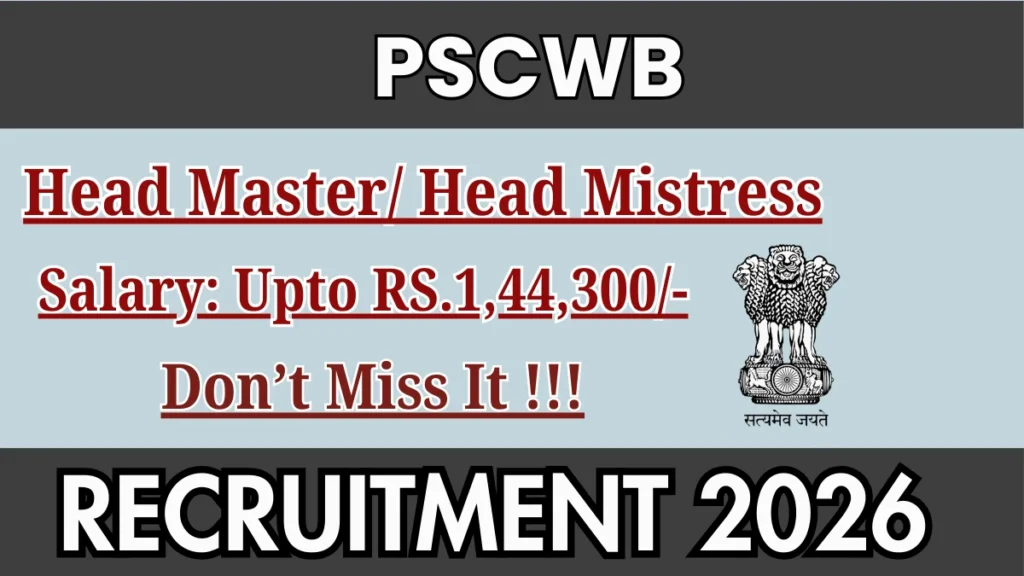 PSCWB Head Master/ Head Mistress Recruitment 2026